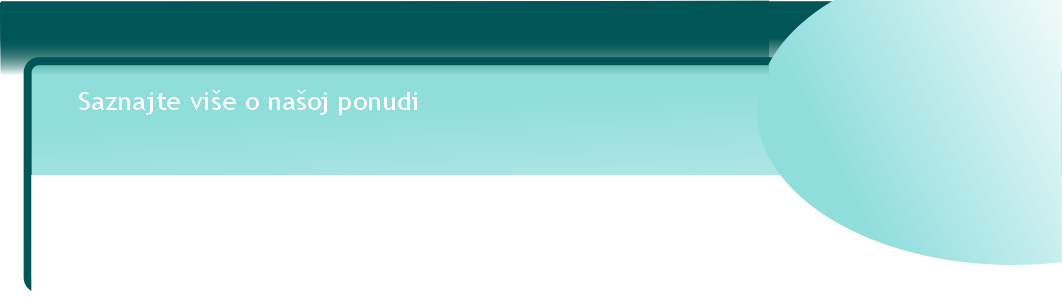 Saznajte više o našoj ponudi